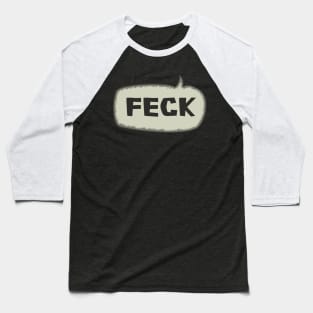 Feck - Speech Bubble Baseball T-Shirt